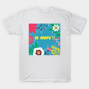 Be Happy T-Shirt